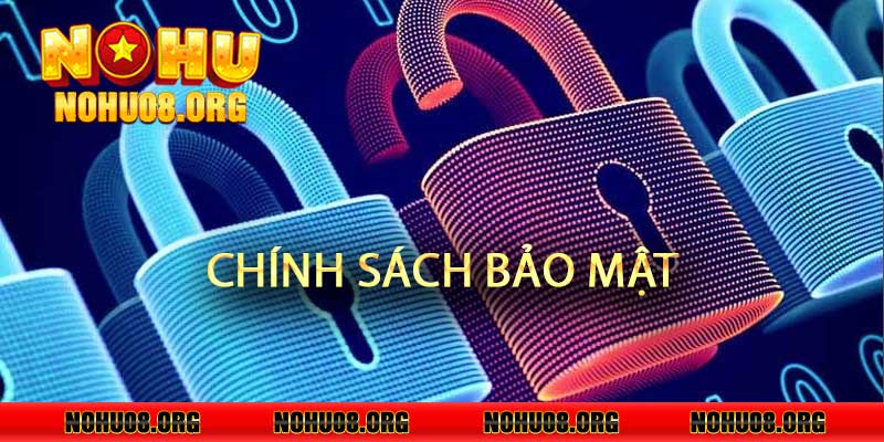 Chính Sách Bảo Mật